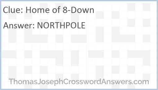 Home of 8-Down Answer