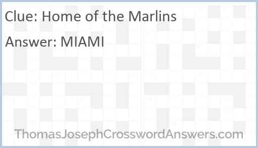 Home of the Marlins Answer