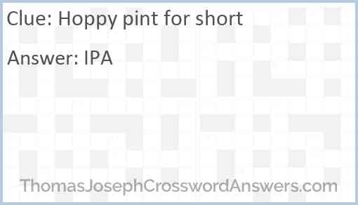 Hoppy pint for short Answer