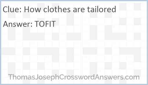 How clothes are tailored Answer