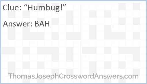“Humbug!” Answer