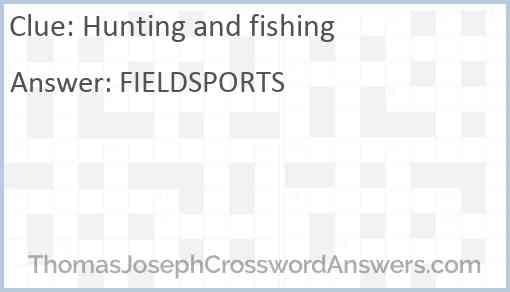 Hunting and fishing Answer