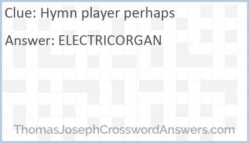 Hymn player perhaps Answer