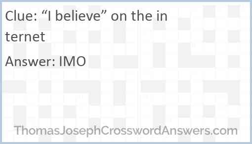 “I believe” on the internet Answer