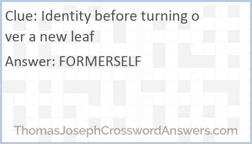 Identity before turning over a new leaf Answer