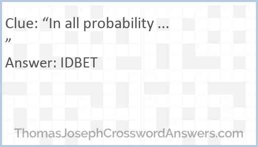 “In all probability ...” Answer