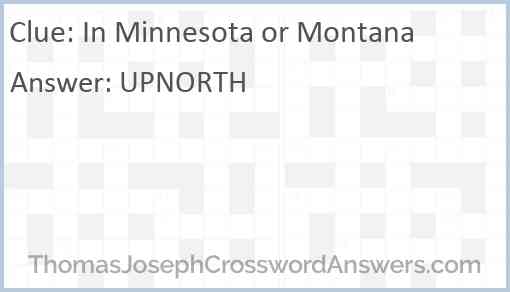 In Minnesota or Montana Answer