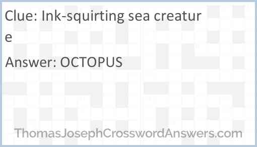 Ink-squirting sea creature Answer