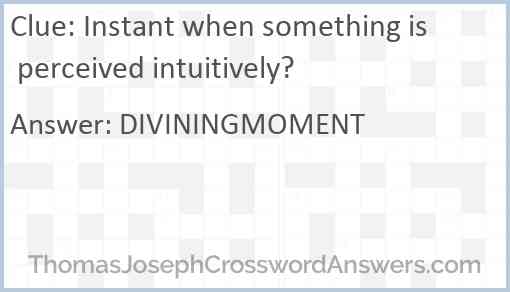 Instant when something is perceived intuitively? Answer