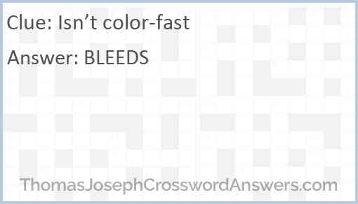 Isn’t color-fast Answer
