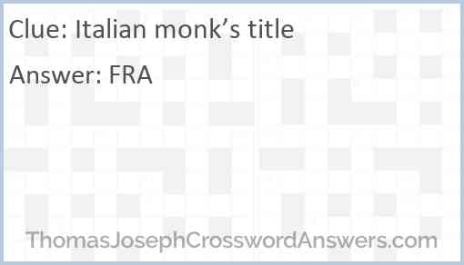 Italian monk’s title Answer