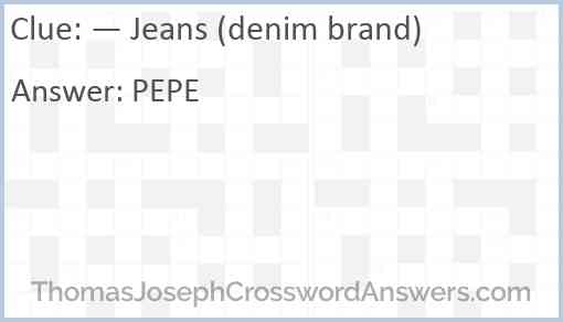 — Jeans (denim brand) Answer