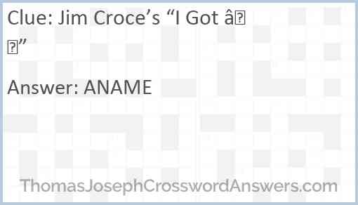 Jim Croce’s “I Got —” Answer