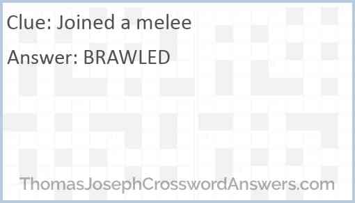 Joined a melee Answer