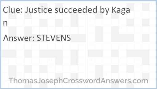 Justice succeeded by Kagan Answer