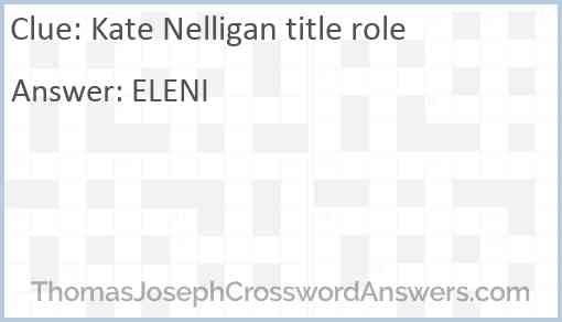 Kate Nelligan title role Answer