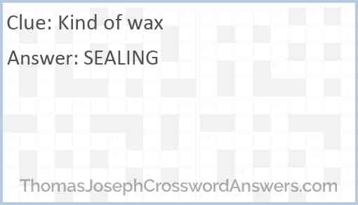 Kind of wax Answer