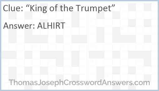 “King of the Trumpet” Answer