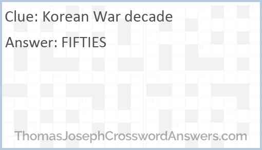 Korean War decade Answer