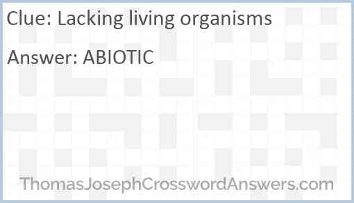 Lacking living organisms Answer