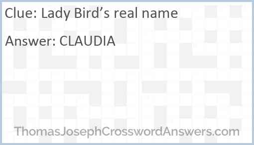 Lady Bird’s real name Answer