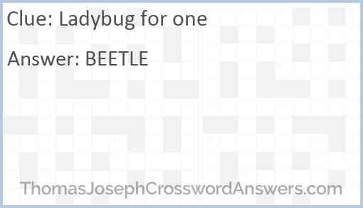 Ladybug for one Answer