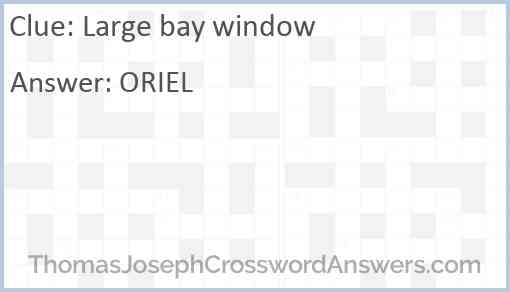 Large bay window Answer