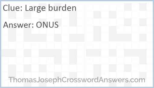 Large burden Answer