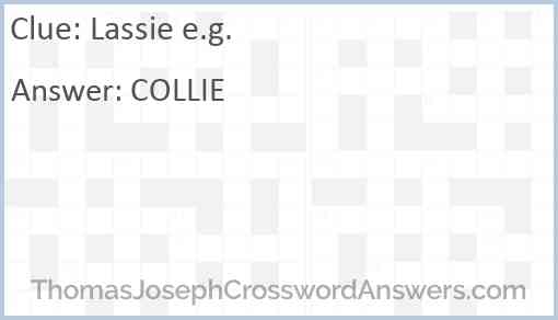 Lassie e.g. Answer