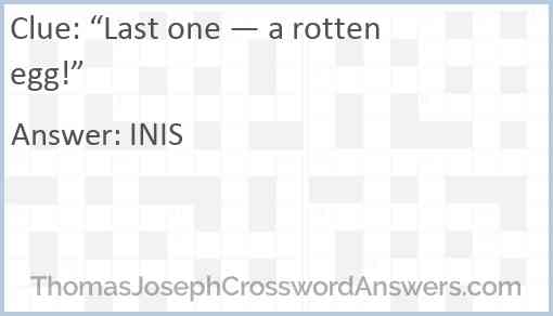 “Last one — a rotten egg!” Answer