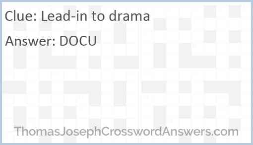 Lead-in to drama Answer