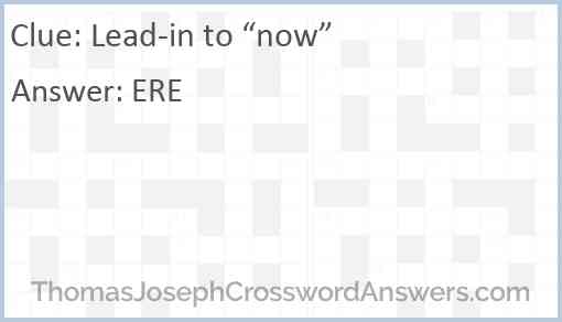 Lead-in to “now” Answer