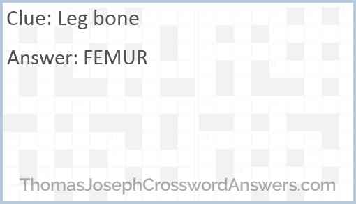 Leg bone Answer