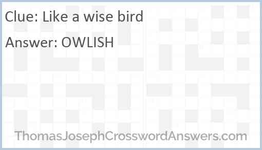 Like a wise bird Answer