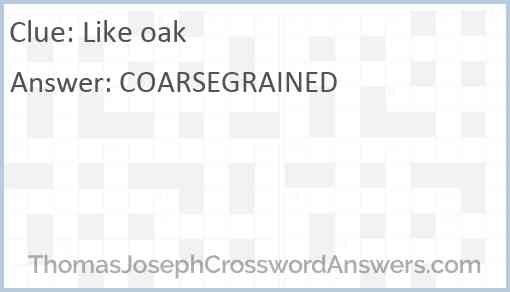 Like oak Answer
