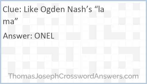 Like Ogden Nash’s “lama” Answer