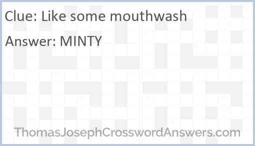 Like some mouthwash Answer