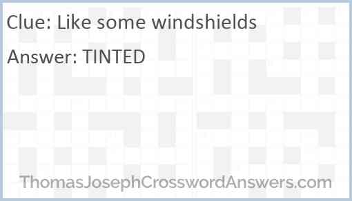 Like some windshields Answer