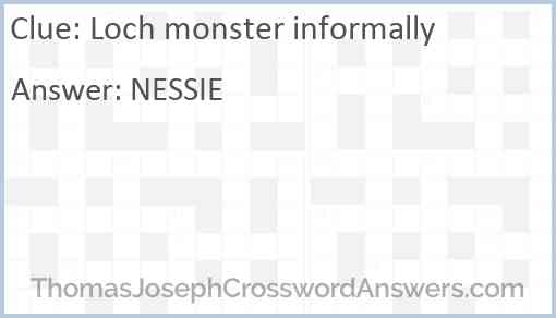 Loch monster informally Answer