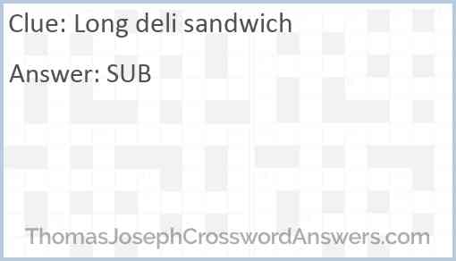 Long deli sandwich Answer