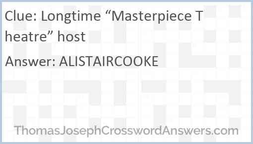 Longtime “Masterpiece Theatre” host Answer