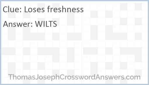 Loses freshness Answer