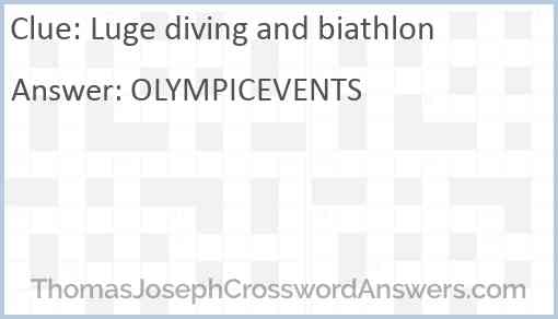 Luge diving and biathlon Answer
