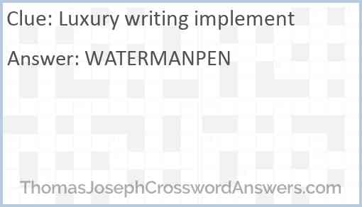 Luxury writing implement Answer