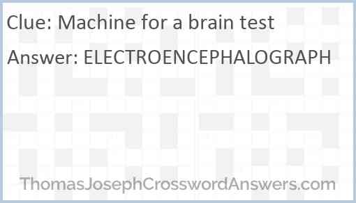 Machine for a brain test Answer