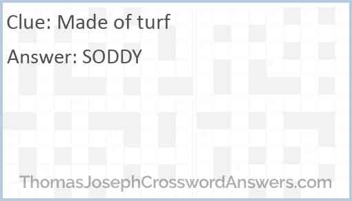 Made of turf Answer