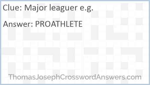 Major leaguer e.g. Answer