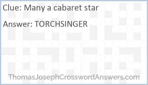 Many a cabaret star Answer