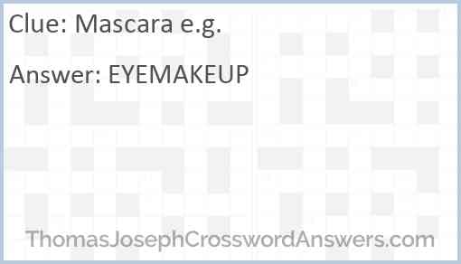 Mascara e.g. Answer