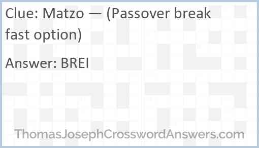 Matzo — (Passover breakfast option) Answer